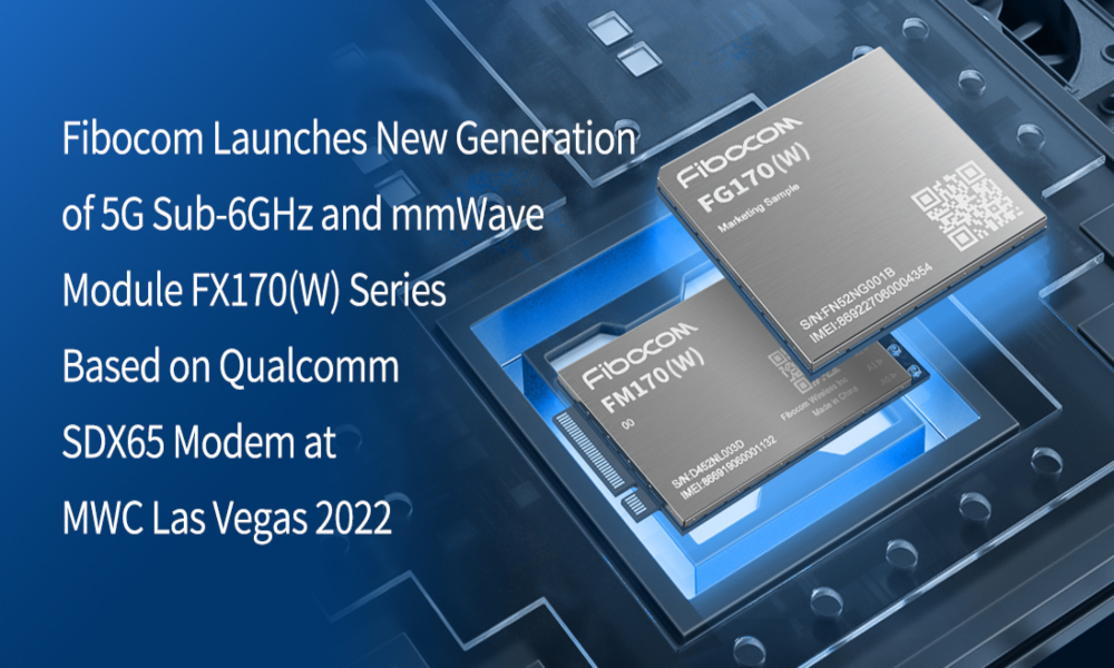 Fibocom lanza la nueva generación de módulos 5G Sub-6GHz y mmWave de la serie FX170(W)